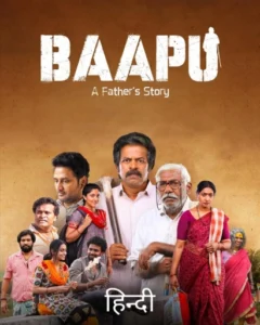 Baapu A Father’s Story (2025) Dual Audio [Hindi-Telugu] HS WEB-DL – 480P | 720P | 1080P – x264 – 2.9GB ESub- Download