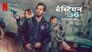 Squad 36 (2022) Dual Audio [Hindi-Eng] NF WEB-DL – 480P | 720P | 1080P | 4K – x264 –3.8GB – Download