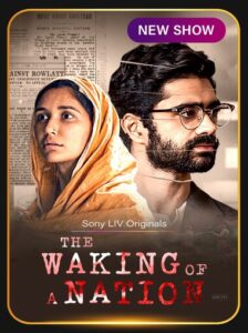 The Waking of a Nation (2025) S01 Hindi SonyLiv WEB-DL – 480P | 720P | 1080P – x264 – 5.7GB ESub- Download