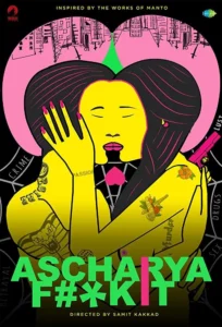 Ascharya Fuck It (2018) Hindi WEB-DL & Watch Online