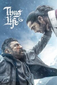 Thug Life (2025) Dual Audio [Hindi-Tamil] Stunning Netflix HD WEB-DL  [Full Movie] – 480P 720P 1080P 4K– Download & Watch Online