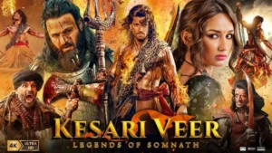 Kesari Veer (2025) Hindi Stunning HD WEB-DL [Full Movie] – 480P 720P 1080P 4K  – ESub Downlaod & Watch Online
