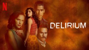 Delirium (2025) S01 English Stunning Netflix HD WEB-DL [Full Series]– 480P 720P 1080P – ESub Download & Watch Online
