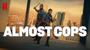 Almost Cops (2025) Dual Audio [Hindi-English] Netflix Stunning HD WEB-DL [Full Movie] – 480P 720P 1080P – ESub Download & Watch Online