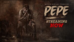 Pepe (2024) Hindi Stunning UltraPlay  HD WEB-DL [Full Movie]– 480P 720P 1080P 4K 2160P – Download & Watch Online