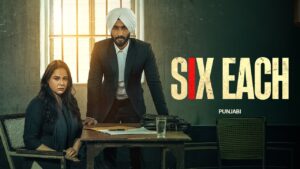Six Each (2025) Dual Audio [Hindi-Punjabi] AMZN Stunning HD WEB-DL [Full Movie] – 480P 720P 1080P 4K – ESub Download & Watch Online