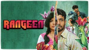 Rangeen (2025) S01 Hindi AMZN Stunning HD WEBRip [Full Series] – 480P 720P 1080P 2160P -ESub Download & Watch Online