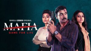 Mafia Game for Life (2025) S01 Bengali Stunning Zee5 HD WEB-DL [Full Series]– 480P 720P 1080P – ESub- Download & Watch Online