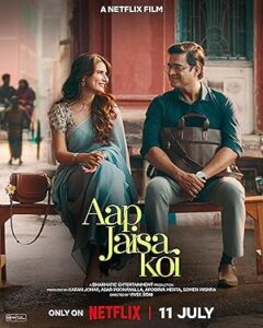 Aap Jaisa Koi (2025) Hindi Netflix Stunning HD WEB-DL [Full Movie] – 480P  720P  1080P 4K – ESub- Download & Watch Online