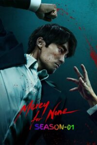 Mercy for None (2025) S01 Dual Audio [Hindi-English] Stunning HD WEB-DL [Full Series]– 480P 720P 1080P– Esub Download & Watch Online