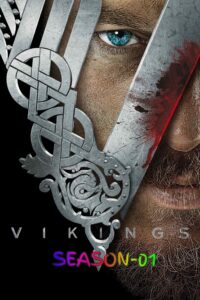 Vikings (2013) S01 Dual Audio [Hindi-English] Stunning HD Blu-Ray [Full Series]– 480P 720P 1080P– Esub Download & Watch Online