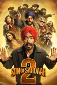Son of Sardaar 2 (2025) Hindi Stunning HQ PRE-HD [Full Movie]– 480P 720P 1080P – ESub- Download & Watch Online